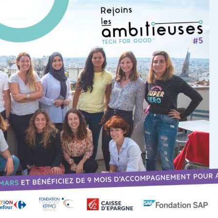 "Les Ambitieuses Tech for Good" : 9 mois pour accélérer l’entrepreneuriat féminin à impact positif